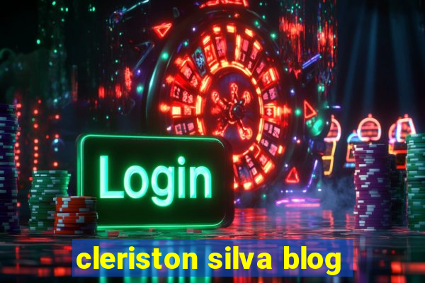 cleriston silva blog